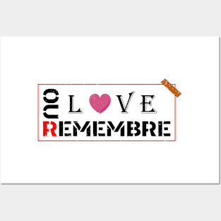 REMEBRE OUR LOVE Posters and Art